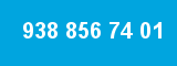 938 856 74 01
